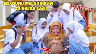 ADUH IBU GURU HAMIL MELAHIRKAN DI KELAS SEKOLAH LAGI | BAYINYA KUNTILANAK | CHIKAKU FAMILY