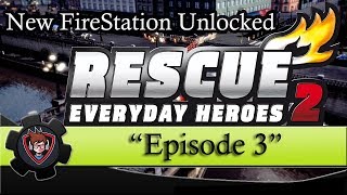 Rescue 2 Everyday Heroes - Episode 3 "New Fire Station Unlocked" - Gameplay