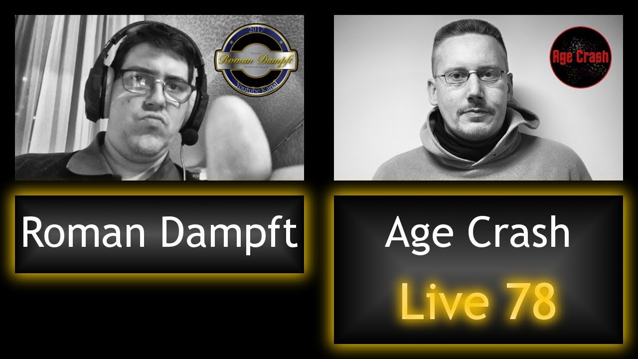 Age Crash & Roman Dampft Live # 78 HD