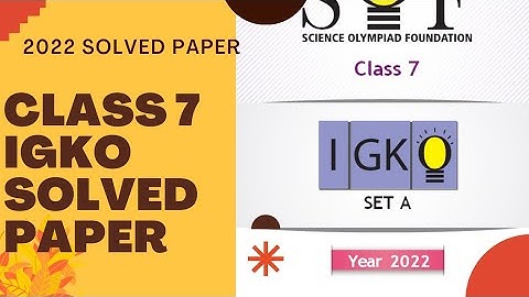 class 7 igko previous year paper 2022 set A/igko class 7 previous year paper 2022/igko sample paper