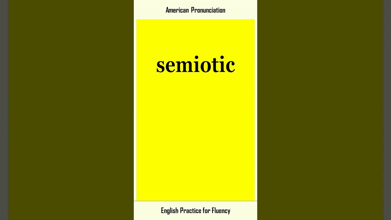 semiotic, How to Say or Pronounce SEMIOTIC in American, British English, Pronunciation
