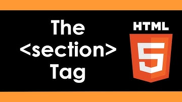 Intro to HTML5: The Section Tag - Part 12