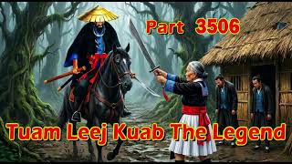 Tuam Leej Kuab The Legend Hmong Warrior  (part 3506)