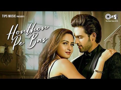 Honthon Pe Bas | Zaara Yesmin, Parth Samthaan | Seepi Jha, Sameer Khan | Raaj Aashoo | Tips Official