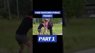 FAKE SNATCHER PUBLIC PRANK!! #you #humor