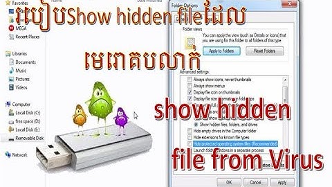Windows 7,8,10- How to View/Show Hidden Files-Folders and Drives || របៀបShow hidden fileដែលមេរោគលាក់