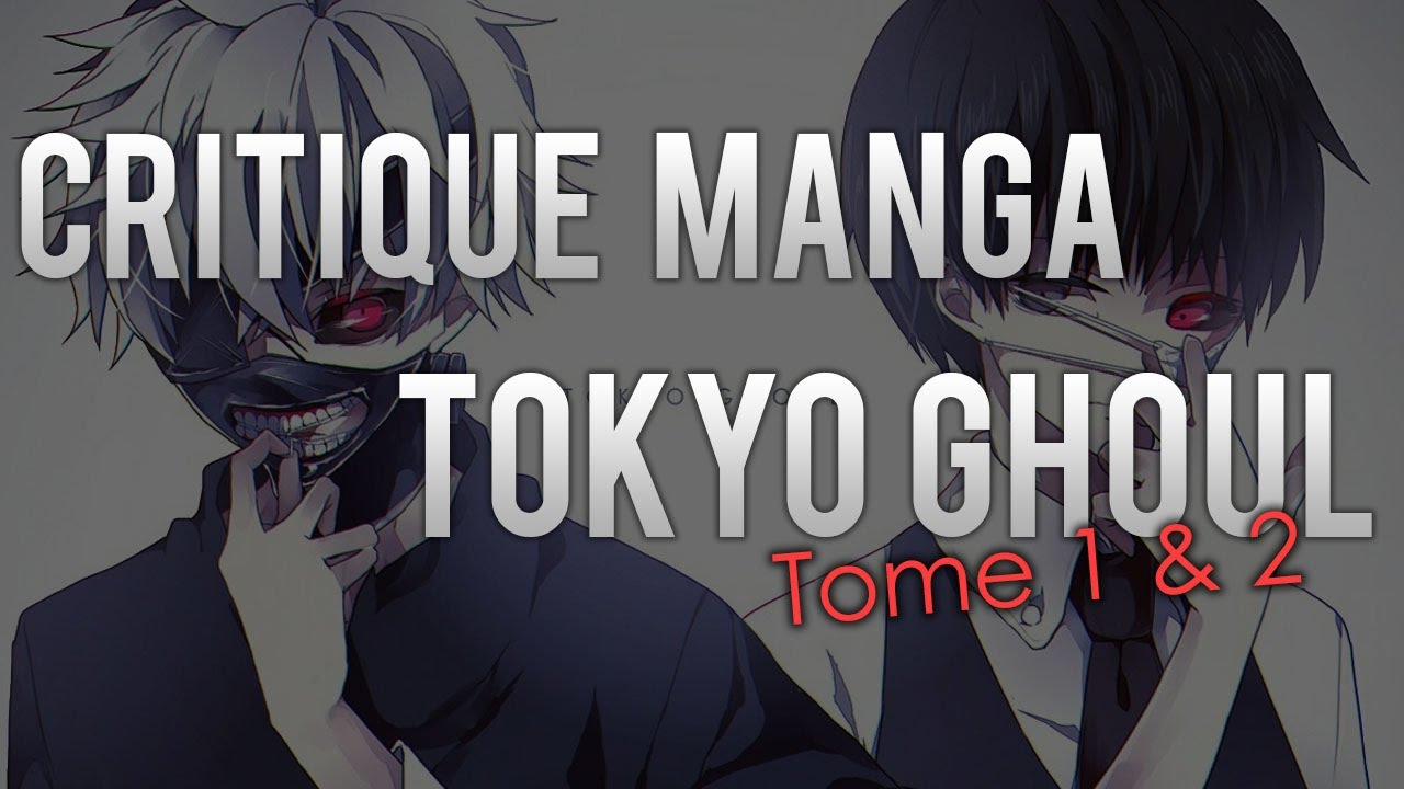 Critique Manga - Tokyo Ghoul Tome 1 et 2 - Glénat - YouTube