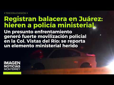 Se desata persecución en Juárez | Noticias MTY tercera emisión