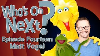 Whos On Next? - Matt Vogel