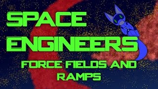 [Mod Review] Space Engineers Ep 106 - Force Fields and Ramps