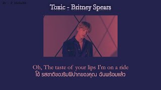 Toxic - Britney Spears  [แปลไทย/thaisub]