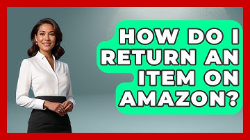 How Do I Return An Item On Amazon? - Be App Savvy