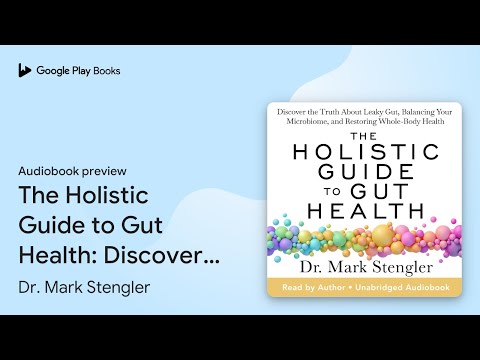 The Holistic Guide to Gut Health: Discover the… by Dr. Mark Stengler · Audiobook preview