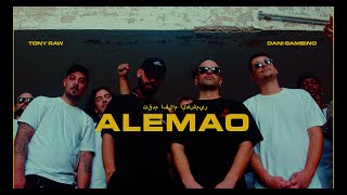 Tony Raw w/ Dani Gambino - ALEMAO (Official Videoclip) Prod. Eversor