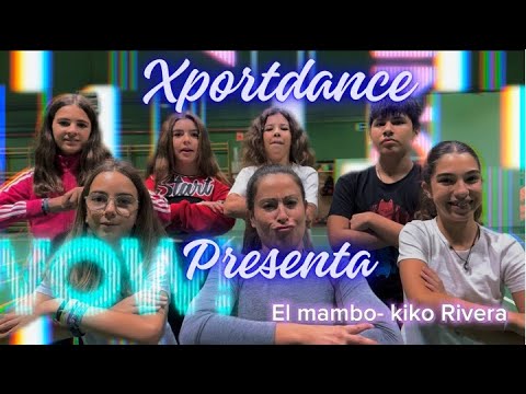 EL MAMBO (kiko Rivera) XPORTDANCE® SCHOOL PROJECT