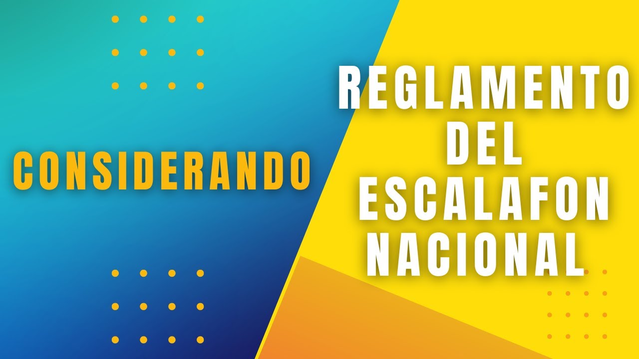 Reglamento del Escalafón - Considerando - YouTube