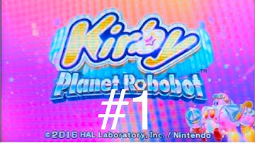 I play Kirby  planet robobot ! Part # 1