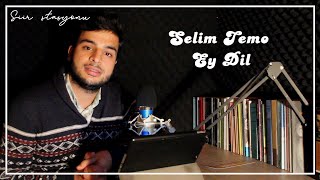 KÜRTÇE BİR ŞİİR! Selim Temo - Ey Dil Resimi