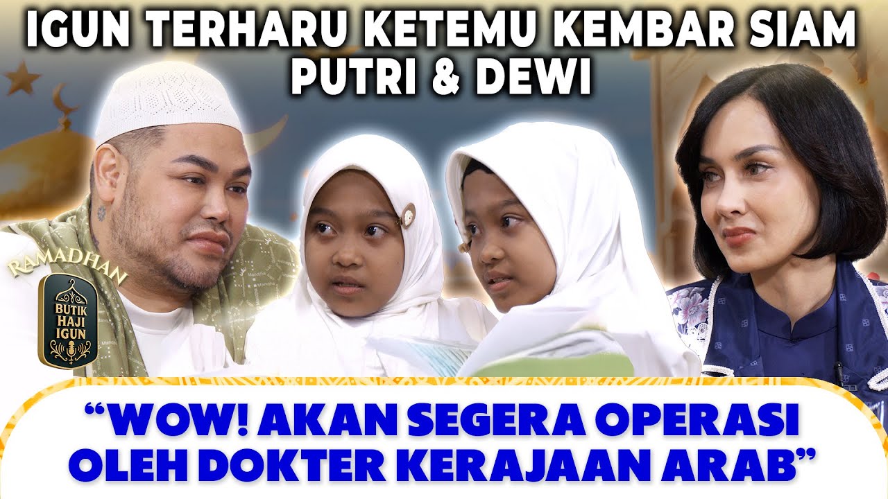 SARA WIJAYANTO TERHARU KEMBAR SIAM AKAN DITANGANI DOKTER RAJA SALMAN | BUTIK HAJI IGUN