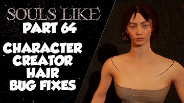 Souls Like Tutorial Part 64 | Character Creator Hair Bug Fixes | Unreal Engine 5