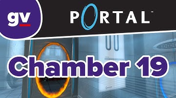 Portal - Test Chamber 19 (Walkthrough)