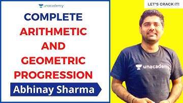 Complete Arithmetic and Geometric Progression | SSC CGL & CHSL | Quants | Unacademy | Abhinay Sharma
