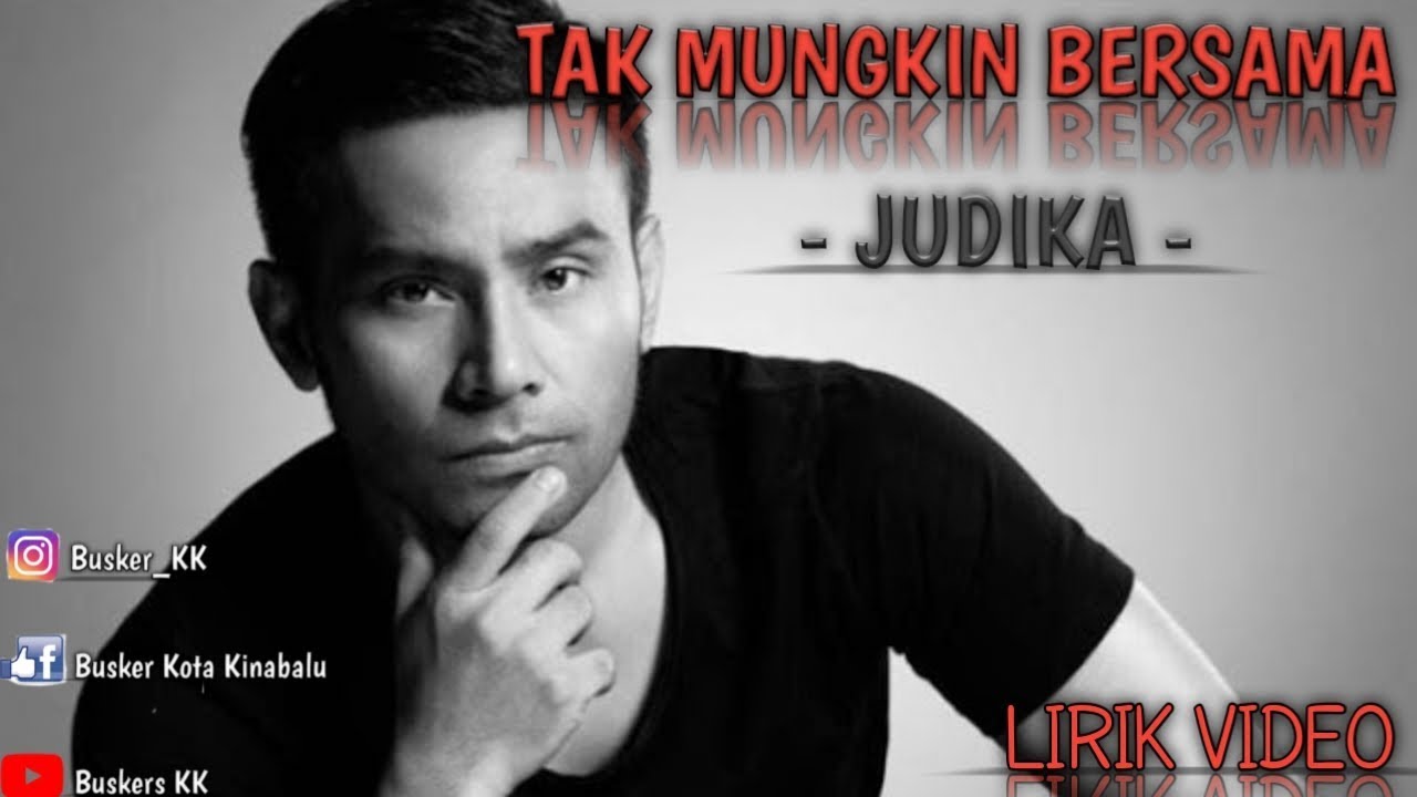 Judika Tak Mungkin Bersama Lirik Video Youtube