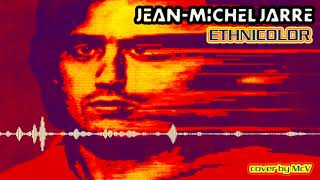 JM Jarre - Ethnicolor (cover by McV)