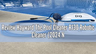 Review Hayward The Pool Cleaner R130 Robotic Cleaner 2024 New Dual Scrubbing Brushes, Tangle-Free