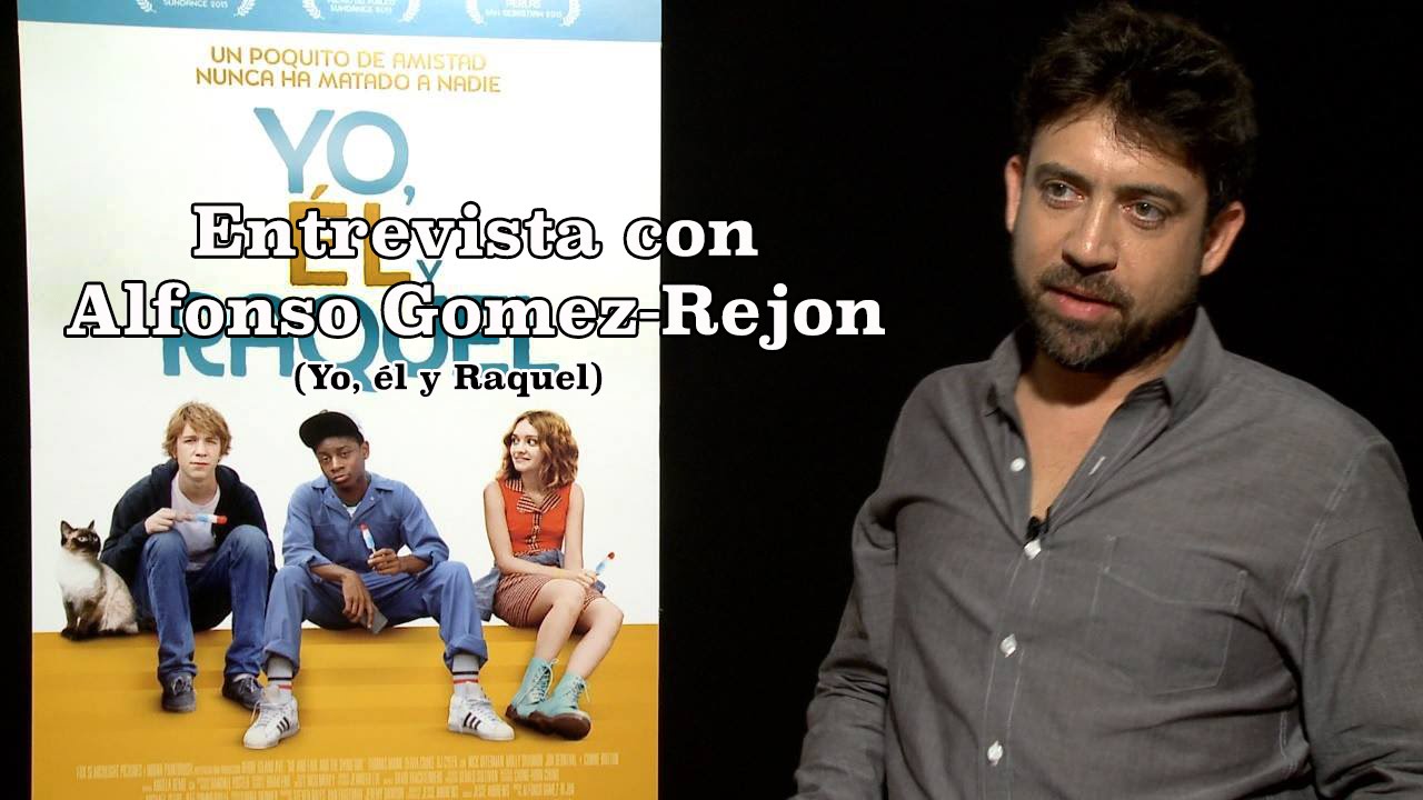 Entrevista con Alfonso GomezRejon por 'Yo, él y Raquel' YouTube