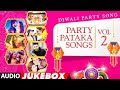 Happy Diwali: Party Pataka Songs - Diwali Party Hindi Songs(Vol. 2)1 video Jukebox I I Diwali 2018