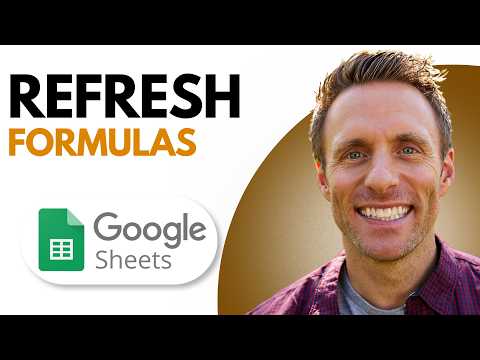 How to Refresh Formulas in Google Sheets (Full Guide)