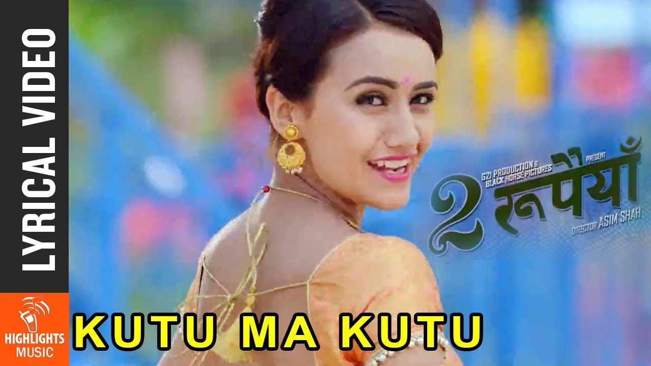 Kutu Ma Kutu   Lyrical Song  New Nepali Movie DUI RUPAIYA Song Ft Asif Nischal Swastima