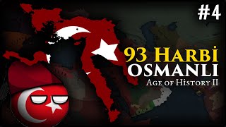 ARTIK HOŞGÖRÜ YOK!⚔ | 93 Harbi Osmanlı - Age of History II | #4 by Kerem Yılmaz 26,480 views 3 weeks ago 22 minutes