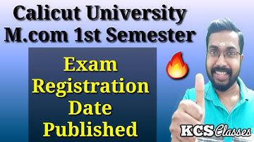 Calicut University M.com 1st Sem Exam Registration Date Published|KCS classes 