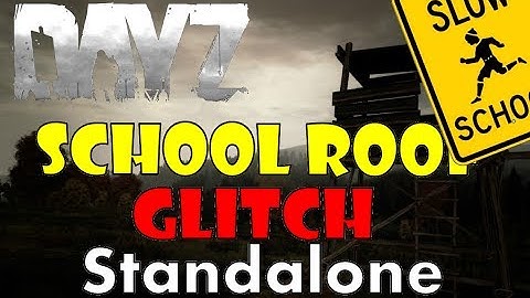 DayZ Standalone - School Roof Glitch