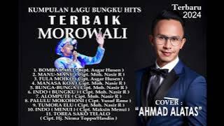 Kumpulan Lagu-lagu Bungku Terbaik 2024 Cover Ahmad Alatas