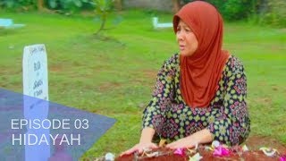 HIDAYAH - Episode 03 | Jenazah Berbalik Arah Di Liang Kubur