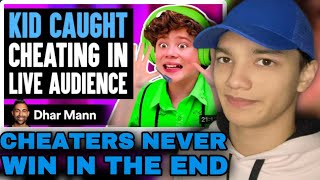 Dhar Mann | KID CAUGHT Cheating In LIVE AUDIENCE, He Lives To Regret It (Reaction)