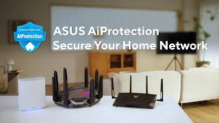 ASUS AiProtection | Built for a Safer Connected Home