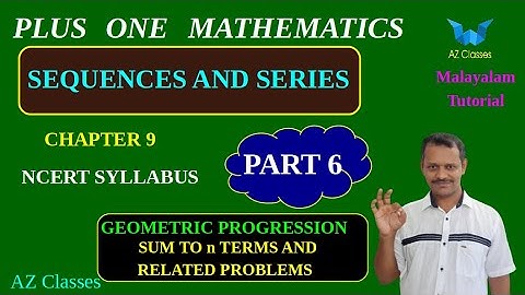 SEQUENCES AND SERIES/CLASS 11 MATHS/Part 6/GEOMETRICPROGRESSION/Sum to n TERMs/EXERCISE9.3/AZClasses