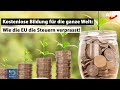 Kostenlose Bildung für die ganze Welt: Wie die EU die Steuergelder verprasst! - Bernhard Zimniok