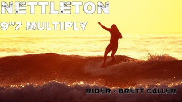 Nettleton Multiply 9"7 - Brett Caller.