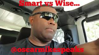 Smart vs Wise?