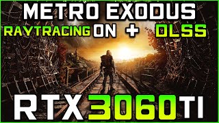 Metro Exodus | RTX 3060 Ti FPS Test [MAX Settings + Ray Tracing + DLSS]