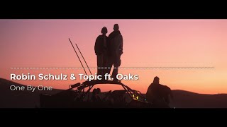 Robin Schulz & Topic ft. Oaks - One By One (Extended Version) (Visualizer) Resimi