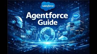 What is the Salesforce Agentforce? Salesforce Agentforce Guide 2026