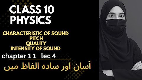 10th Class Physics Chapter 11 - Characteristics of Sound - Class 10 Physics Chapter 2