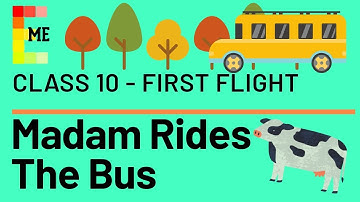Madam Rides the Bus Class 10th | First Flight | Full Explanation | ONLY IN ENGLISH