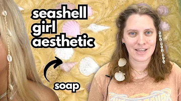 Making a Seashell Girl Soap - Ocean and Summer Inspired